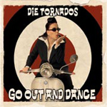 Die Tornados - Go Out And Dance - 2006